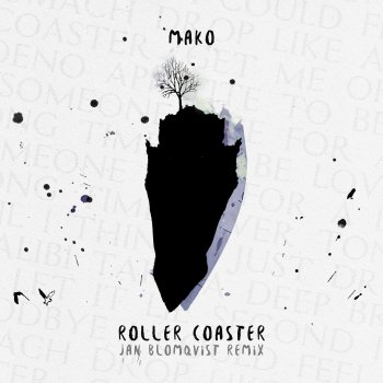Mako feat. Jan Blomqvist Roller Coaster - Jan Blomqvist Remix
