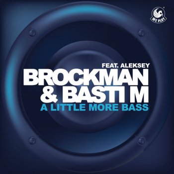 Brockman & Basti M feat. Aleksey A Little More Bass (feat. Aleksey) - Radio Mix