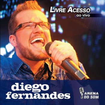 Diego Fernandes Livre Acesso - Ao Vivo