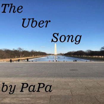 Papa The Uber Song