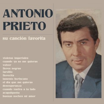 Antonio Prieto Cuando Vuelva a Tu Lado