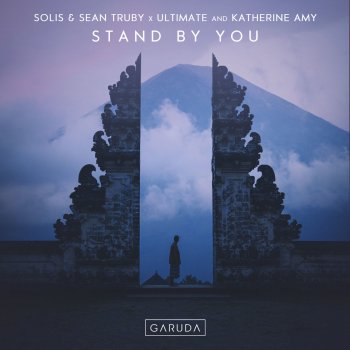 Solis & Sean Truby feat. Ultimate & Katherine Amy Stand by You
