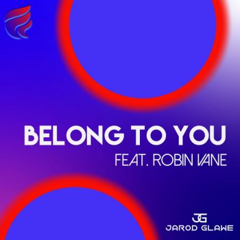 Jarod Glawe feat. Robin Vane Belong To You (feat. Robin Vane)