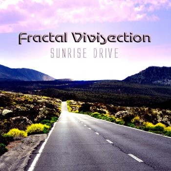 Fractal Vivisection Sunrise Drive (Progressive Mix)