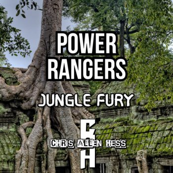 Chris Allen Hess feat. Nah Tony Power Rangers Jungle Fury (From "Power Rangers Jungle Fury")