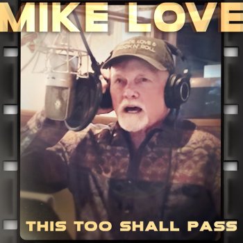 Mike Love This Too Shall Pass