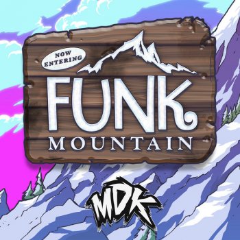 MDK Funk Mountain