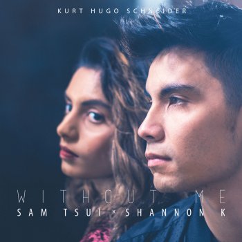 Kurt Hugo Schneider feat. Shannon K & Sam Tsui Without Me