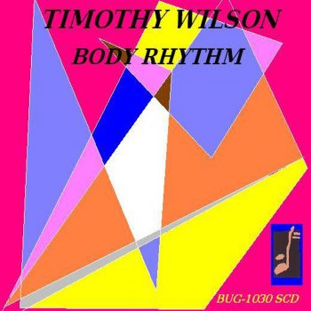 Timothy Wilson Body Rhythm