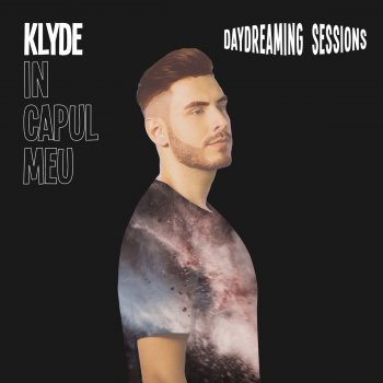 Klyde In Capul Meu (Daydreaming Sessions)