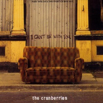 The Cranberries (They Long to Be) Close to You