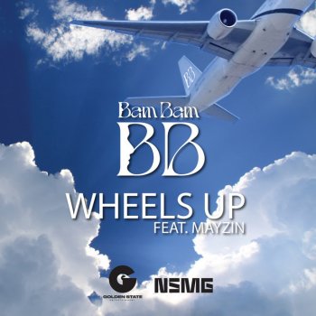 BamBam feat. Mayzin Wheels Up (feat. Mayzin)