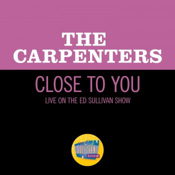 Carpenters Close To You - Live On The Ed Sullivan Show, October 18, 1970