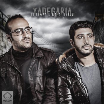 Alishmas feat. Mehdi Jahani Yadegaria