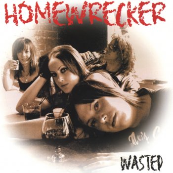 HOMEWRECKER What You Know