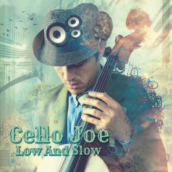 Cello Joe Let Your Light Shine