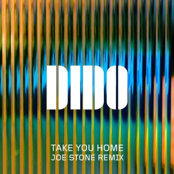Dido Take You Home (Joe Stone Remix;Edit)