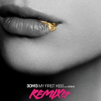 3OH!3 My First Kiss - Feat. Ke$ha