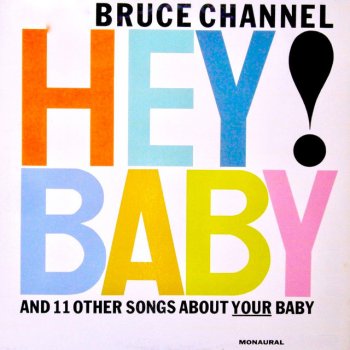 Bruce Channel Hey! Baby