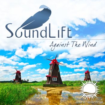 SoundLift Against The Wind - 2018 Rework