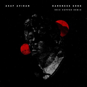Asaf Avidan feat. Eric Kupper Darkness Song (Eric Kupper Extended Remix)