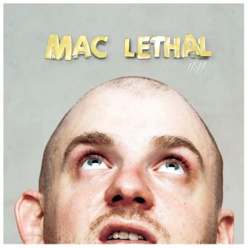 Mac Lethal Crazy (Perfectly Content)