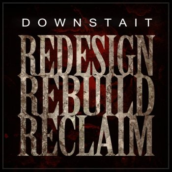 Downstait Redesign Rebuild Reclaim