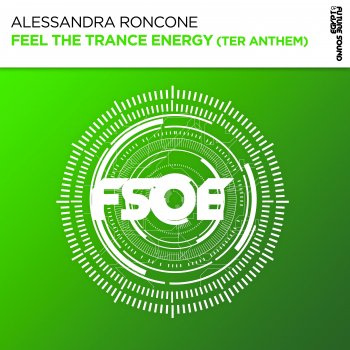 Alessandra Roncone Feel the Trance Energy (TER Anthem)