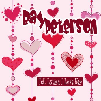 Ray Peterson What Do You Want To Make Those Eyes at Me for
