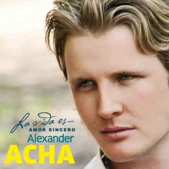 Alexander Acha Amor sincero - Con la participación de Zuria Vega
