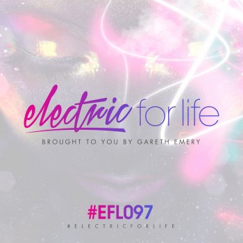 Gareth Emery Electric For Life (EFL097) - Intro