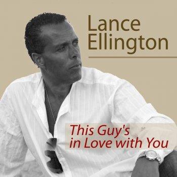 Lance Ellington This Guy's In Love With You