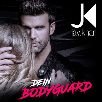 Jay Khan Dein Bodyguard