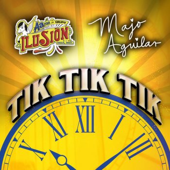Aaron Y Su Grupo Ilusion feat. Majo Aguilar Tik Tik Tik