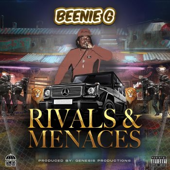 Beenie G Rivals & Menaces