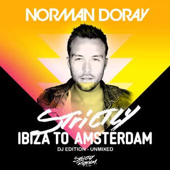 Norman Doray Strictly Ibiza to Amsterdam (Bonus Continuous Mix 2 - Night)