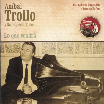 Anibal Troilo Y Su Orquesta Tipica Recordando A Discépolo