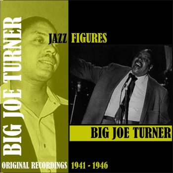 Big Joe Turner Goin' to Chicago Blues