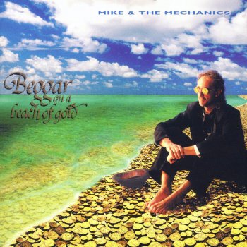 Mike & The Mechanics feat. Nick Davis A Beggar On A Beach Of Gold