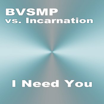 BVSMP I Need You (Radio Edit)