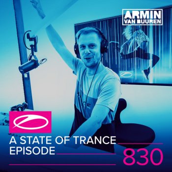 Armin van Buuren A State Of Trance (ASOT 830) - Interview with Estiva, Pt. 1