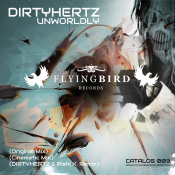 Dirtyhertz Unworldly (Cinematic Mix)