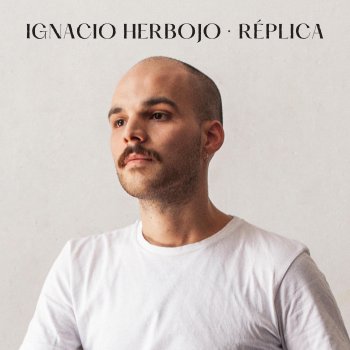 Ignacio Herbojo Réplica