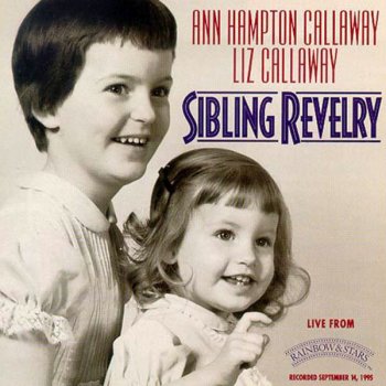 Ann Hampton Callaway and Liz Callaway Our Time