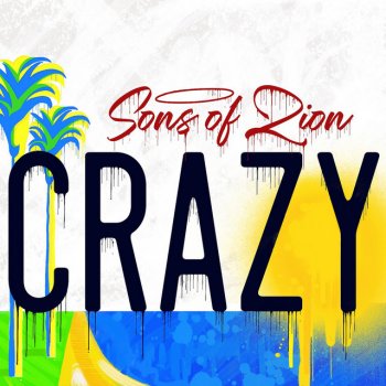 Sons Of Zion Crazy