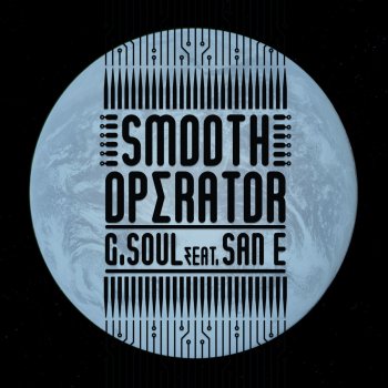 G.Soul feat. San E Smooth Operator (feat. San E)