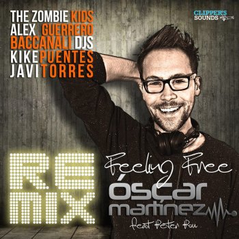 Oscar Martinez feat. Peter Pou Feeling Free (The Zombie Kids Remix)