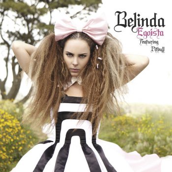 Belinda feat. Pitbull Egoísta