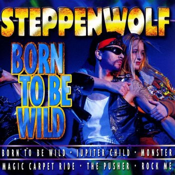 Steppenwolf Born To Be Wild - Live