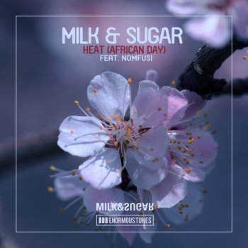 Milk & Sugar, Nomfusi & Sandy Dae Heat (African Day) - Sandy Dae Radio Mix